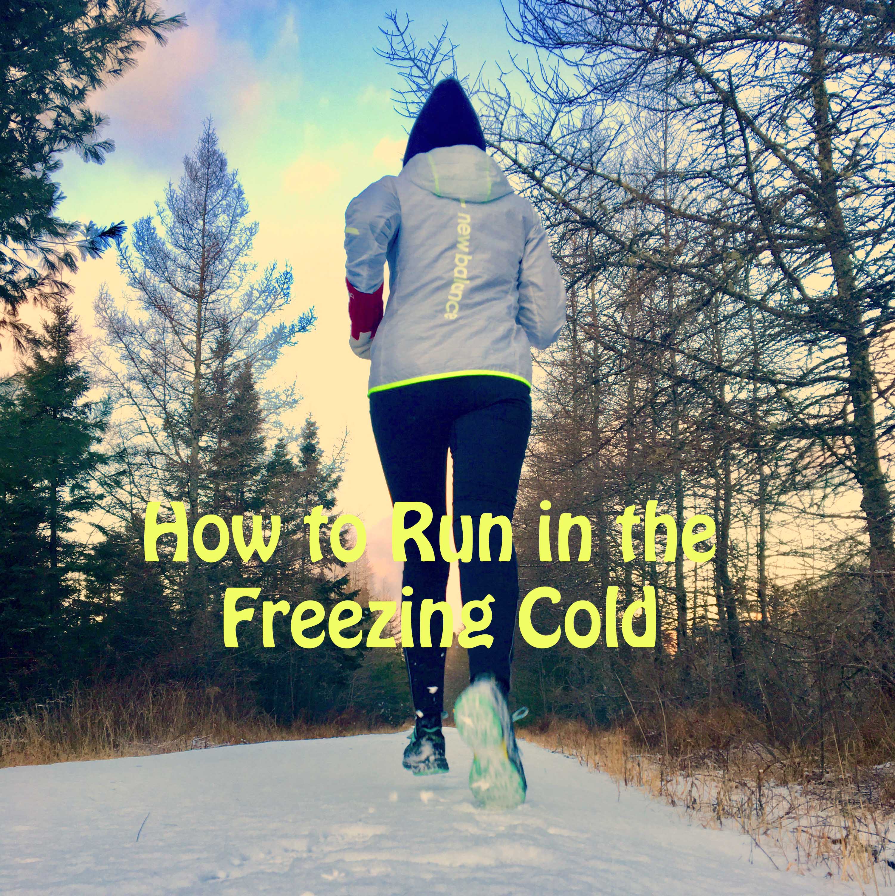 How to Run in the Freezing Cold – Sweat Sweetly